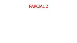 PARCIAL 2
 
