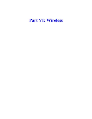 Part VI: Wireless
 