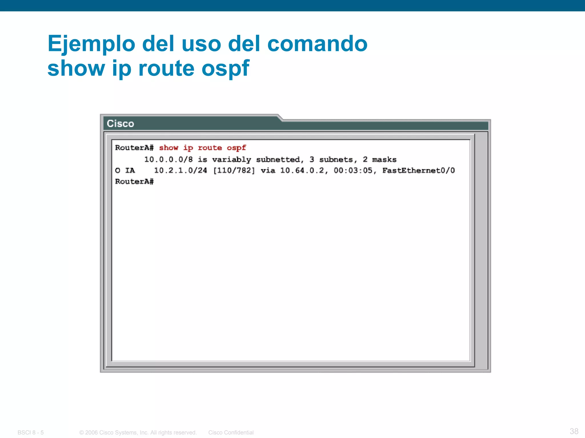 Ejemplo del uso del comando  show ip route ospf 