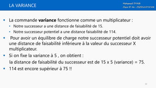 LA VARIANCE
 La commande variance fonctionne comme un multiplicateur :
• Notre successeur a une distance de faisabilité de 15.
• Notre successeur potentiel a une distance faisabilité de 114.
 Pour avoir un équilibre de charge notre successeur potentiel doit avoir
une distance de faisabilité inférieure à la valeur du successeur X
multiplicateur.
 Si on fixe la variance à 5 , on obtient :
la distance de faisabilité du successeur est de 15 x 5 (variance) = 75.
 114 est encore supérieur à 75 !!
36
 