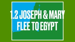 1.2JOSEPH&MARY
FLEETOEGYPT
 