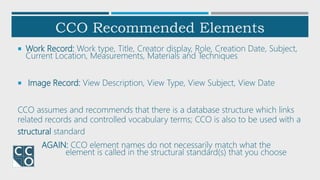 CCO (Cataloging Cultural Objects): Applying CCO | PPTX