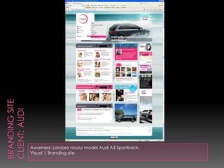 Awarness: Lansare noului model Audi A3 Sportback.
Visual | Branding site
 