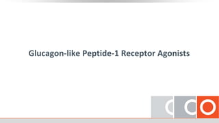 Glucagon-like Peptide-1 Receptor Agonists
 