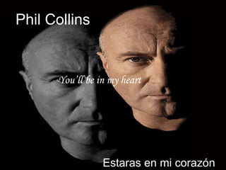 Phil Collins You’ll be in my heart Estaras en mi corazón 
