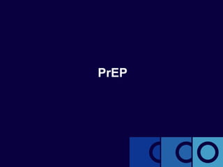 PrEP
 