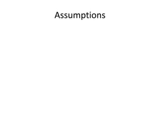Assumptions
 