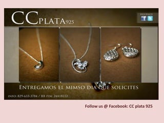 CC Plata 925 Follow us @ Facebook: CC plata 925 