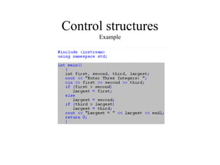 Control structures
Example
 