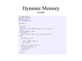 Dynamic Memory
Example
 