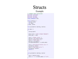 Structs
Example
 