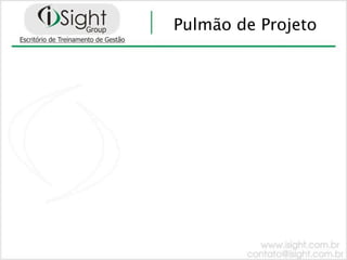 Pulmão de Projeto
 