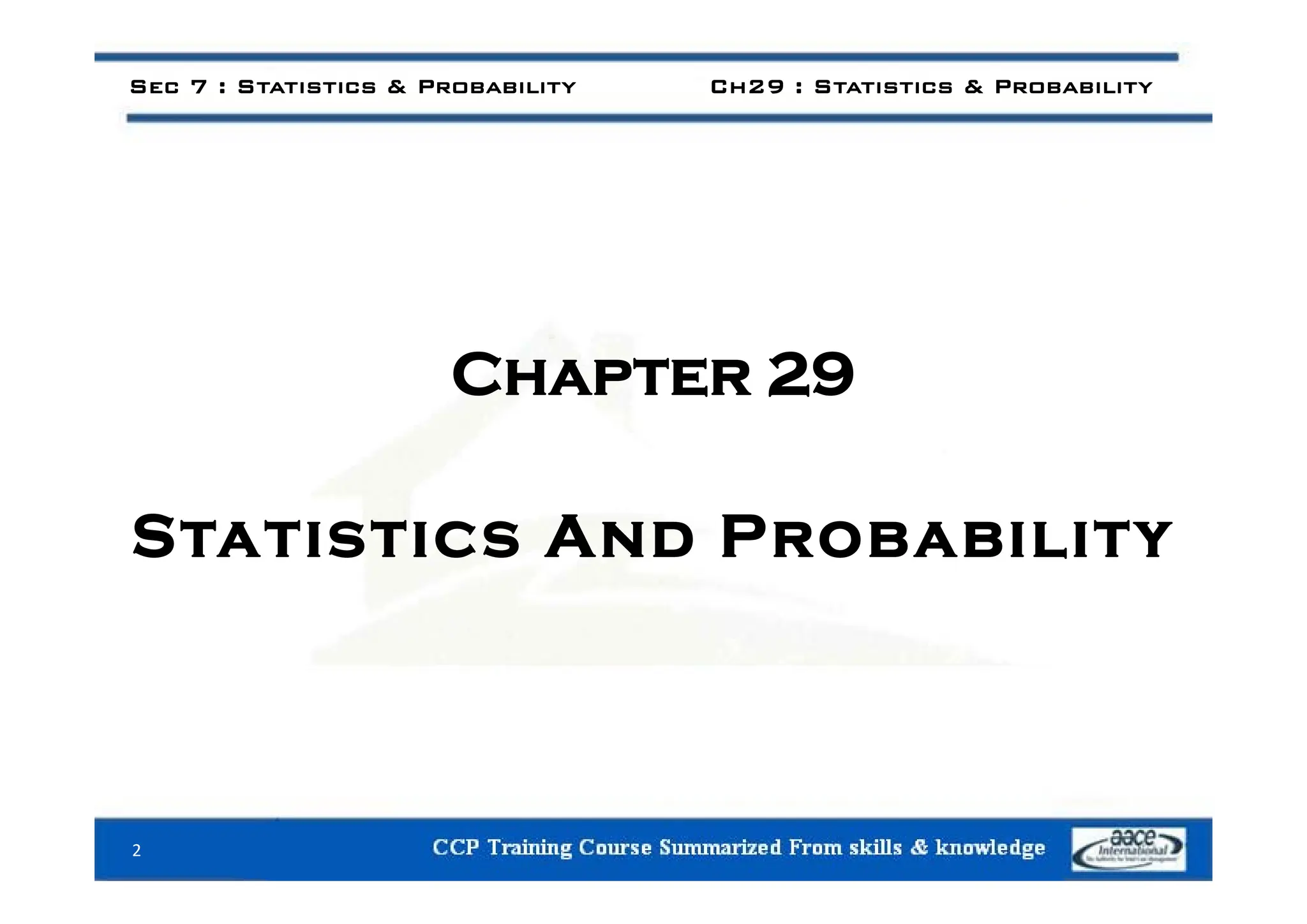 Sec 7 : Statistics & Probability Ch29 : Statistics & Probability
C 29
Chapter 29
Statistics And Probability
2
 