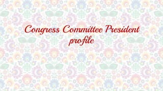 Congress Committee President
profile
 
