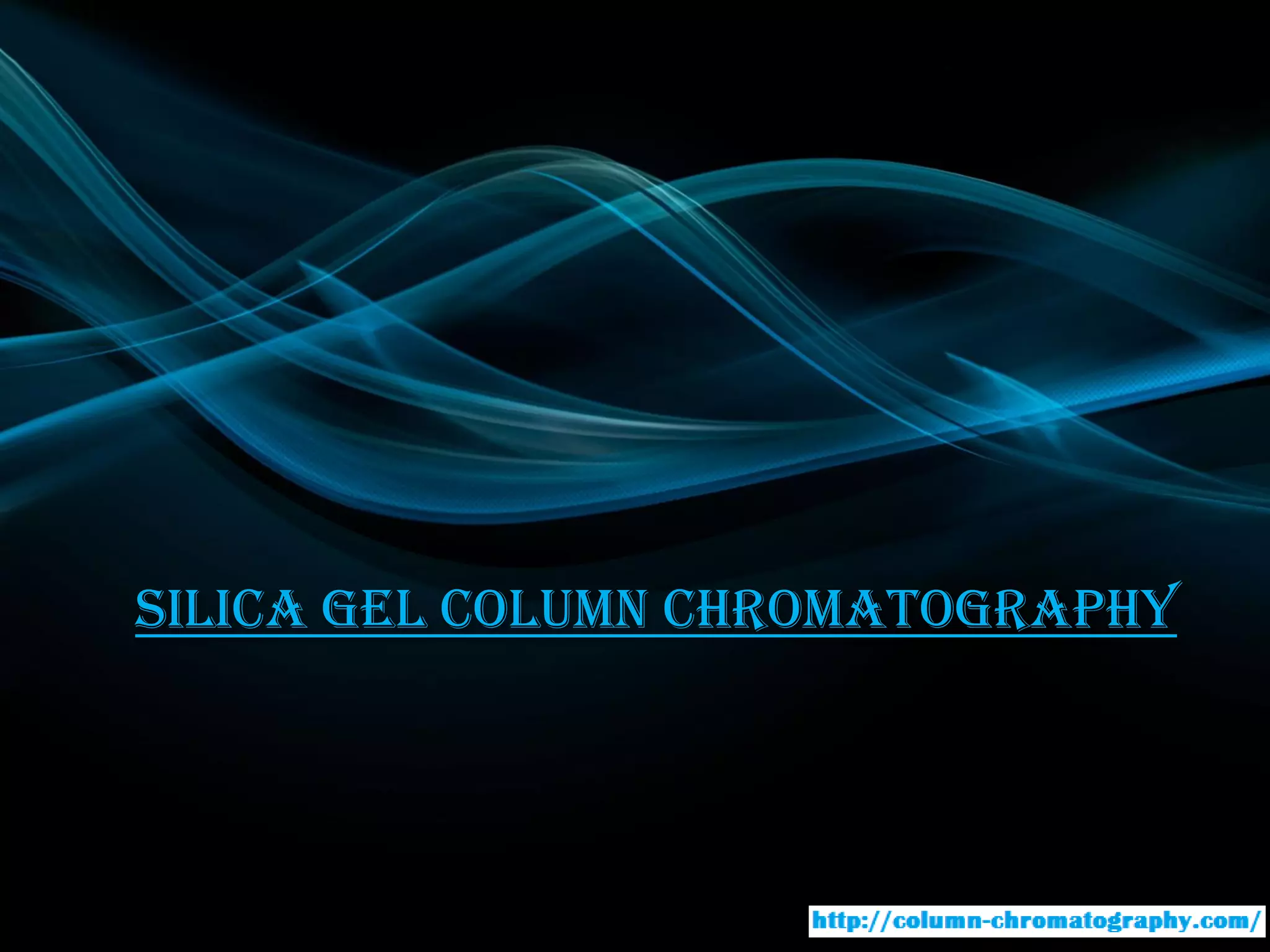 silica gel for column chromatography mesh size PPT