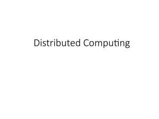 Distributed Computing
 