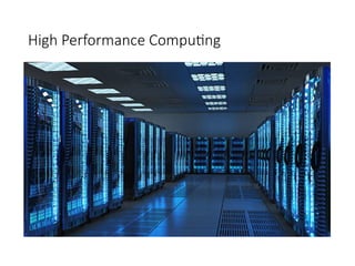 High Performance Computing
 