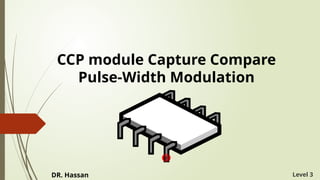 Capture Module Protocol Ppt Comprehensive Guide to CCP Module and PWM in PIC Microcontrollers | PPTX