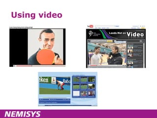 Using video 
