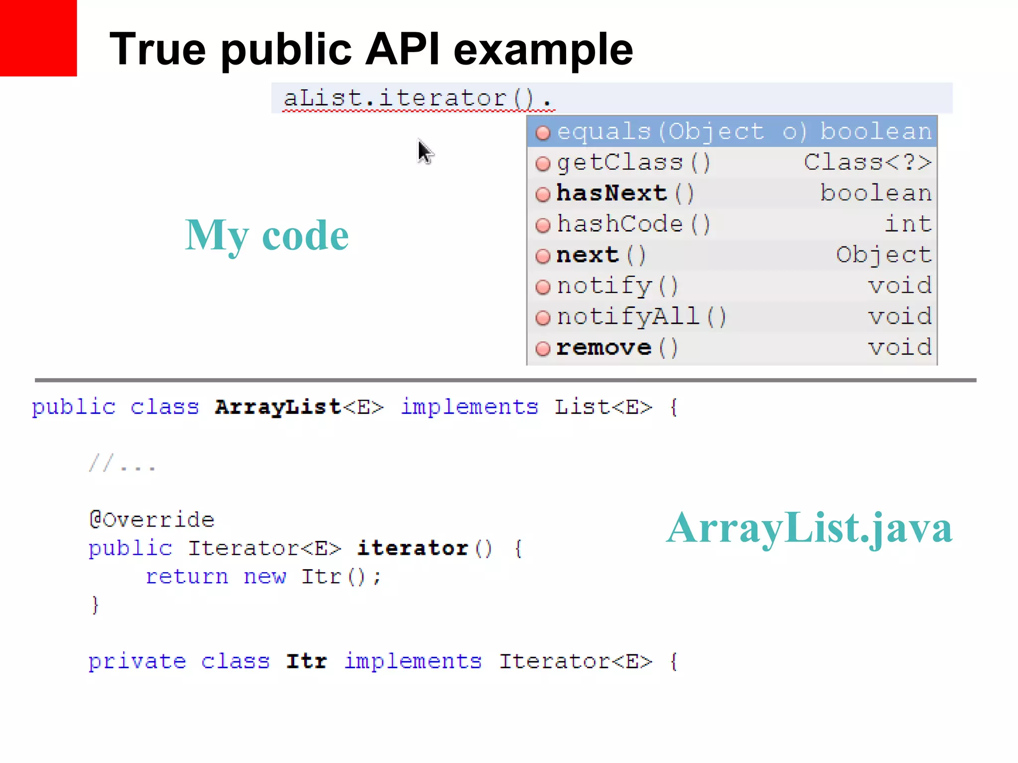 True public API example ArrayList.java My code 