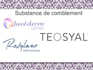 Substance de comblement 