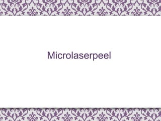 Microlaserpeel 