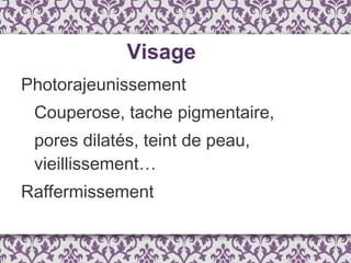 Visage Photorajeunissement Couperose, tache pigmentaire,  pores dilatés, teint de peau, vieillissement… Raffermissement  