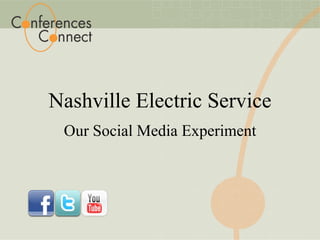 Nashville Electric Service Our Social Media Experiment 