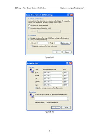 http://www.youngzsoft.net/ccproxy/

CCProxy – Proxy Server Software for Windows

Figure 5-1-2

Figure 5-1-3

9

 