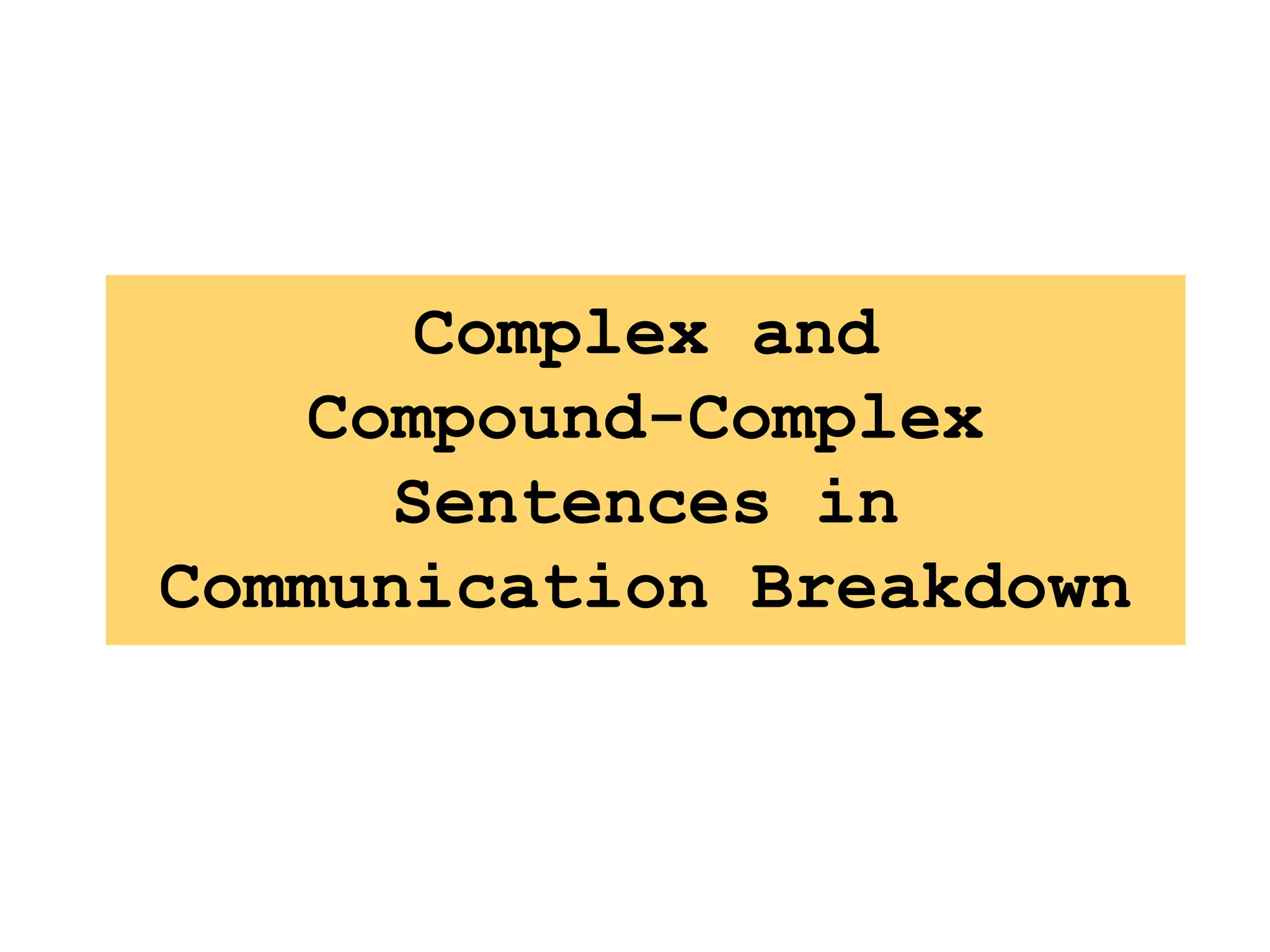Complex and Sentences in Communication Breakdown PPT
