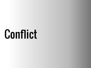 Conflict 
 