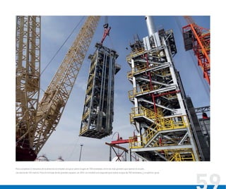 Para completar la mecánica de la antorcha se empleó una grúa sobre orugas de 700 toneladas, entre las más grandes que operan en el país,
con pluma de 130 metros. Para el montaje de los grandes equipos, en 2012, se movilizó una segunda grúa sobre orugas de 700 toneladas, y un pórtico-grúa.
 