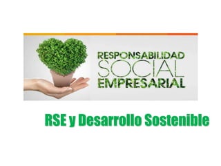 RSE y Desarrollo Sostenible
 