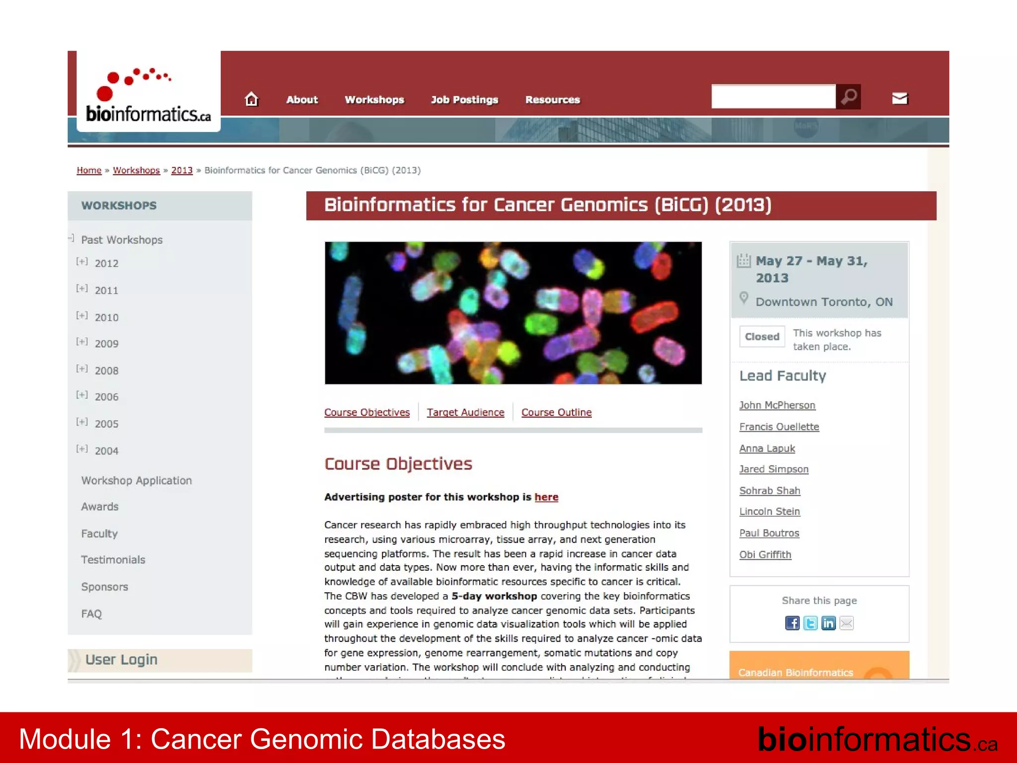 Module 1: Cancer Genomic Databases

bioinformatics.ca

 