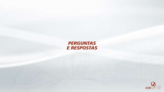 PERGUNTAS
E RESPOSTAS
 