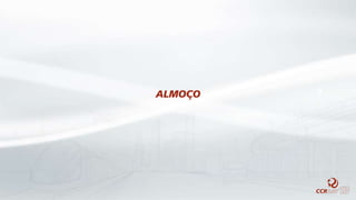 ALMOÇO
 