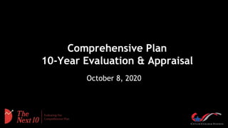 Comprehensive Plan
10-Year Evaluation & Appraisal
October 8, 2020
 
