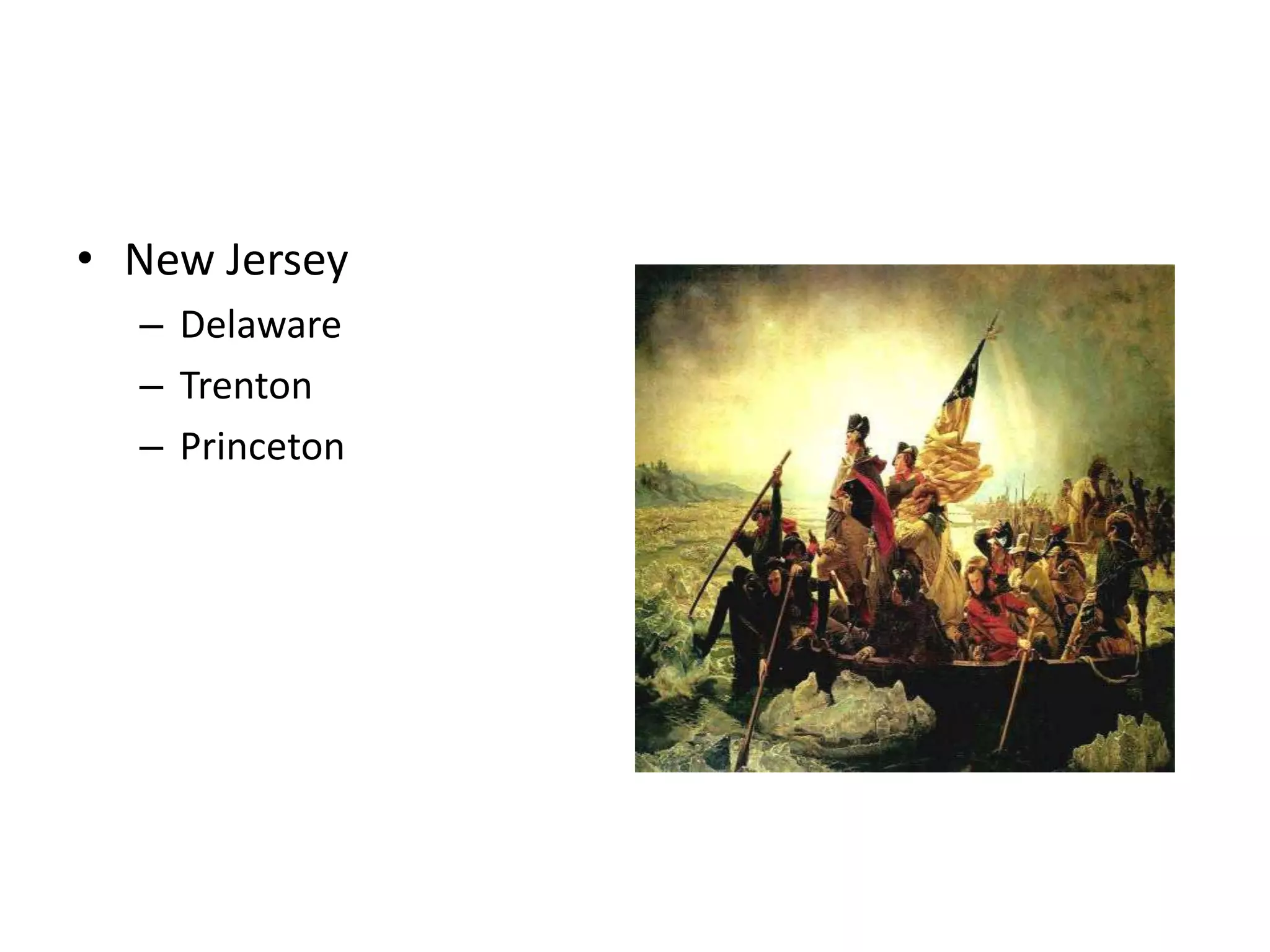 • New Jersey
  – Delaware
  – Trenton
  – Princeton
 
