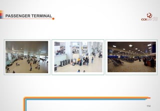 PASSENGER TERMINAL 
114 
 