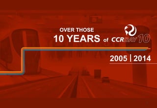 OVER THOSE 
10 YEARS 
2005 | 2014 
of 
7 
 