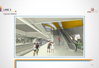 LINE 2 
Typical Station 
71 
 