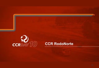 CCR RodoNorte 
85 
 