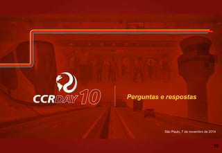 São Paulo, 7 de novembro de 2014
Perguntas e respostas
19
 