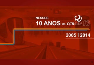 NESSES
10 ANOS
2005 2014|
de
6
 