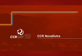 CCR NovaDutra
78
 