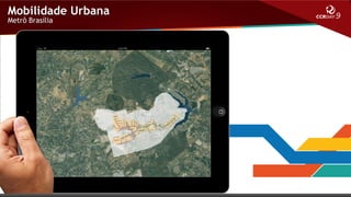 Mobilidade Urbana
Metrô Brasília

Brasília - DF

 