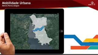 Mobilidade Urbana
Metrô Porto Alegre

Porto Alegre

 