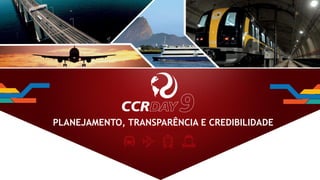 PLANEJAMENTO, TRANSPARÊNCIA E CREDIBILIDADE

 