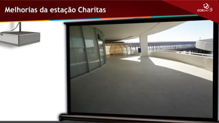 Melhorias da estação Charitas

 
