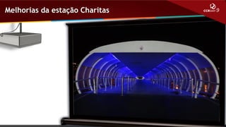 Melhorias da estação Charitas

 
